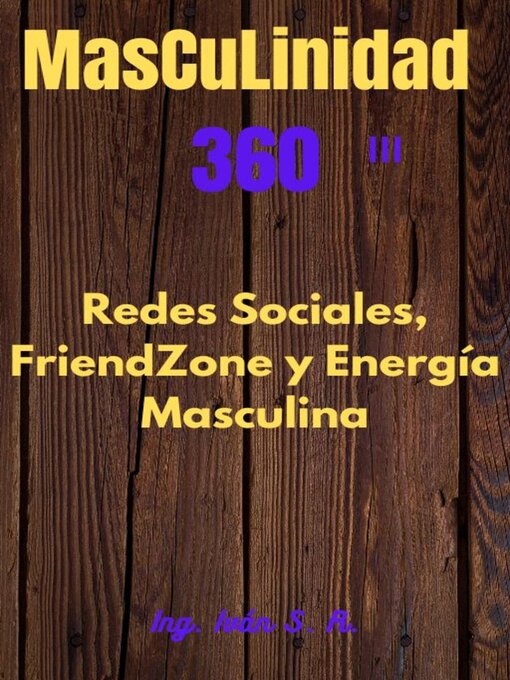 Title details for Masculinidad 360 Energía Masculina, Redes Sociales y FrienZone by Roman - Available